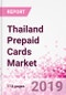 Thailand Prepaid Cards Business and Investment Opportunities - Market Size and Forecast (2014-2023), Consumer Attitude & Behaviour, Retail Spend, Market Risk - Updated in Q3, 2019 - Product Thumbnail Image