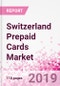 Switzerland Prepaid Cards Business and Investment Opportunities - Market Size and Forecast (2014-2023), Consumer Attitude & Behaviour, Retail Spend, Market Risk - Updated in Q3, 2019 - Product Thumbnail Image