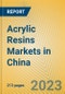 Acrylic Resins Markets in China - Product Image