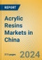 Acrylic Resins Markets in China - Product Thumbnail Image