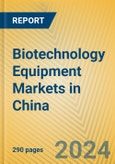 Biotechnology Equipment Markets in China- Product Image