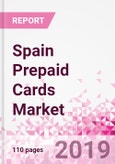 Spain Prepaid Cards Business and Investment Opportunities - Market Size and Forecast (2014-2023), Consumer Attitude & Behaviour, Retail Spend, Market Risk - Updated in Q3, 2019- Product Image
