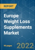 Europe Weight Loss Supplements Market - Growth, Trends, COVID-19 Impact, and Forecasts (2022 - 2027)- Product Image