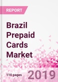 Brazil Prepaid Cards Business and Investment Opportunities - Market Size and Forecast (2014-2023), Consumer Attitude & Behaviour, Retail Spend, Market Risk - Updated in Q3, 2019- Product Image