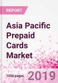 Asia Pacific Prepaid Cards Business and Investment Opportunities - Market Size and Forecast (2014-2023), Consumer Attitude & Behaviour, Retail Spend, Market Risk - Updated in Q3, 2019- Product Image