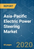 Asia-Pacific Electric Power Steering Market - Growth, Trends, and Forecasts (2020 - 2025)- Product Image