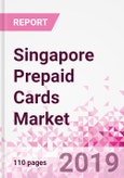 Singapore Prepaid Cards Business and Investment Opportunities - Market Size and Forecast (2014-2023), Consumer Attitude & Behaviour, Retail Spend, Market Risk - Updated in Q3, 2019- Product Image