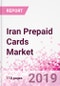 Iran Prepaid Cards Business and Investment Opportunities - Market Size and Forecast (2014-2023), Consumer Attitude & Behaviour, Retail Spend, Market Risk - Updated in Q3, 2019 - Product Thumbnail Image
