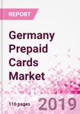 Germany Prepaid Cards Business and Investment Opportunities - Market Size and Forecast (2014-2023), Consumer Attitude & Behaviour, Retail Spend, Market Risk - Updated in Q3, 2019- Product Image