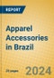 Apparel Accessories in Brazil - Product Image