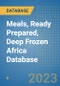 Meals, Ready Prepared, Deep Frozen Africa Database - Product Image