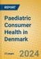 Paediatric Consumer Health in Denmark - Product Image