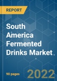 South America Fermented Drinks Market - Growth, Trends, COVID-19 Impact, and Forecasts (2022 - 2027)- Product Image