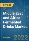 Middle East and Africa Fermented Drinks Market - Growth, Trends, COVID-19 Impact, and Forecasts (2022 - 2027)- Product Image