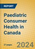 Paediatric Consumer Health in Canada- Product Image