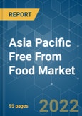 Asia Pacific Free From Food Market - Growth, Trends, COVID-19 Impact, and Forecasts (2022 - 2027)- Product Image
