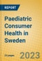 Paediatric Consumer Health in Sweden - Product Image