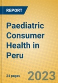 Paediatric Consumer Health in Peru- Product Image