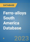 Ferro-alloys South America Database- Product Image