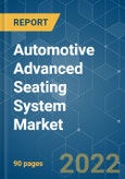 Automotive Advanced Seating System Market - Growth, Trends, COVID-19 Impact, and Forecasts (2022 - 2027)- Product Image