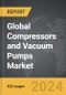 Compressors and Vacuum Pumps - Global Strategic Business Report - Product Thumbnail Image