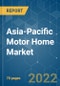 Asia-Pacific Motor Home Market - Growth, Trends, COVID-19 Impact, and Forecasts (2022 - 2027) - Product Thumbnail Image