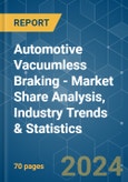 Automotive Vacuumless Braking - Market Share Analysis, Industry Trends & Statistics, Growth Forecasts 2019 - 2029- Product Image