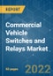 Commercial Vehicle Switches and Relays Market - Growth, Trends, COVID-19 Impact, and Forecasts (2022 - 2027) - Product Image