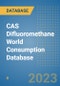 CAS Difluoromethane World Consumption Database - Product Thumbnail Image