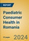 Paediatric Consumer Health in Romania - Product Image