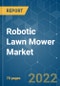 Robotic Lawn Mower Market - Growth, Trends, COVID-19 Impact, and Forecasts (2022 - 2027) - Product Image