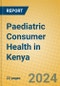 Paediatric Consumer Health in Kenya - Product Image