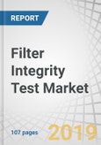 Filter Integrity Test Market by Test Type, Mechanism, Filter Type, End User - Global Forecast to 2024- Product Image