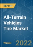 All-Terrain Vehicles Tire Market - Growth, Trends, COVID-19 Impact, and Forecasts (2022 - 2027)- Product Image
