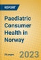 Paediatric Consumer Health in Norway - Product Image