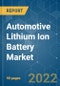 Automotive Lithium Ion Battery Market - Growth, Trends, COVID-19 Impact, and Forecasts (2022 - 2027) - Product Thumbnail Image