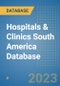 Hospitals & Clinics South America Database - Product Thumbnail Image