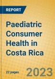 Paediatric Consumer Health in Costa Rica- Product Image