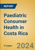 Paediatric Consumer Health in Costa Rica- Product Image