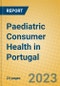 Paediatric Consumer Health in Portugal - Product Image