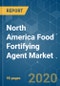 North America Food Fortifying Agent Market- Growth, Trends and Forecast (2020 - 2025) - Product Thumbnail Image