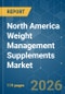 North America Weight Management Supplements - Market Share Analysis, Industry Trends & Statistics, Growth Forecasts (2026-2031) - Product Thumbnail Image