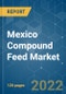 Mexico Compound Feed Market - Growth, Trends, COVID-19 Impact, and Forecasts (2022 - 2027) - Product Thumbnail Image