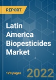 Latin America Biopesticides Market - Growth, Trends, COVID-19 Impact, and Forecasts (2022 - 2027)- Product Image