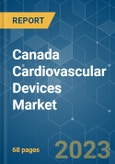 Canada Cardiovascular Devices Market - Growth, Trends, COVID-19 Impact, and Forecasts (2023-2028)- Product Image