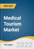 Medical Tourism Market Size, Share & Trends Analysis Report by Country (Thailand, India, Mexico, Costa Rica, Malaysia, Singapore, Brazil, Colombia, Turkey, Taiwan, South Korea, Spain, Czech Republic, China), and Segment Forecasts, 2022-2030- Product Image