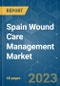 Spain Wound Care Management Market - Growth, Trends, COVID-19 Impact, and Forecasts (2023 - 2028) - Product Image