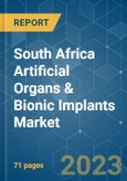 South Africa Artificial Organs & Bionic Implants Market - Growth, Trends & Forecasts (2020 - 2025)- Product Image