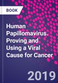 Human Papillomavirus. Proving and Using a Viral Cause for Cancer- Product Image