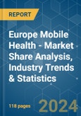 Europe Mobile Health - Market Share Analysis, Industry Trends & Statistics, Growth Forecasts 2019 - 2029- Product Image